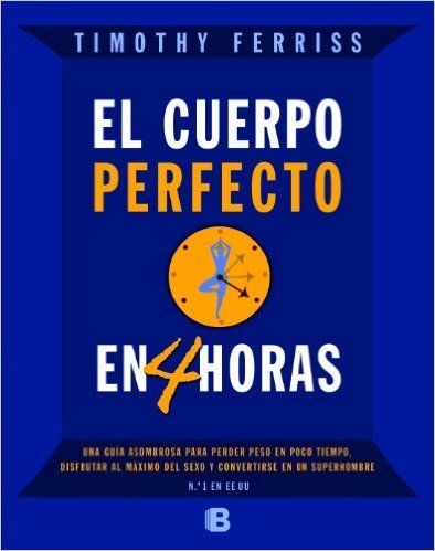 Portada del libro "El cuerpo perfecto en 4 horas" de Tim Ferriss