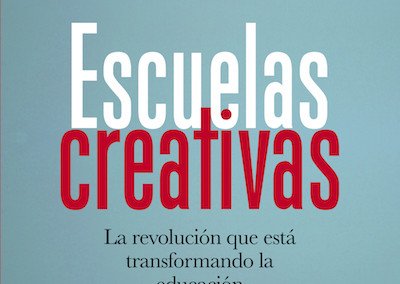 Portada del libro "Escuelas creativas" de Sir Ken Robinson y Lou Aronica