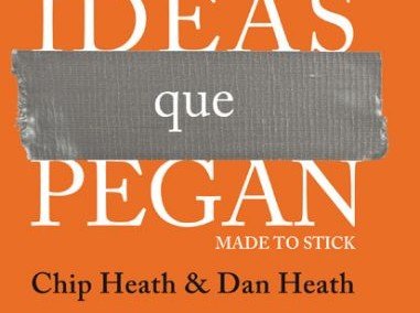Portada del libro "Ideas que pegan " de Chip Heath y Dan Heath