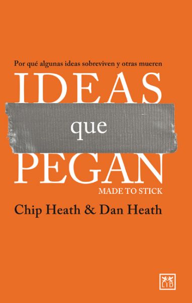 Portada del libro "Ideas que pegan " de Chip Heath y Dan Heath