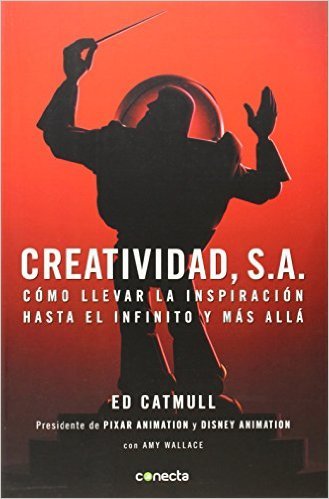 Portada del libro "Creatividad S.A." de Ed Catmull