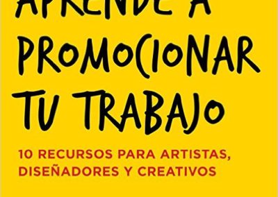 Portada del libro "Aprende a promocionar tu trabajo" de Austin Kleon