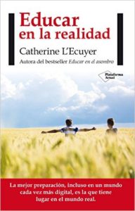 Portada del libro "Educar en la realidad" de Catherine L'Ecuyer