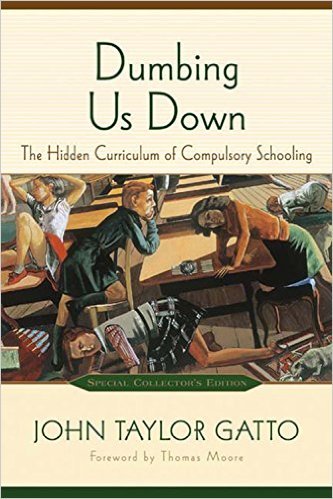 Portada del libro "Dumbing Us Down" de John Taylor Gatto