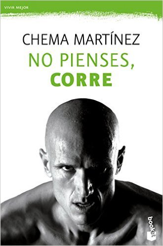 Portada del libro "No pienses, corre" de Chema Martínez