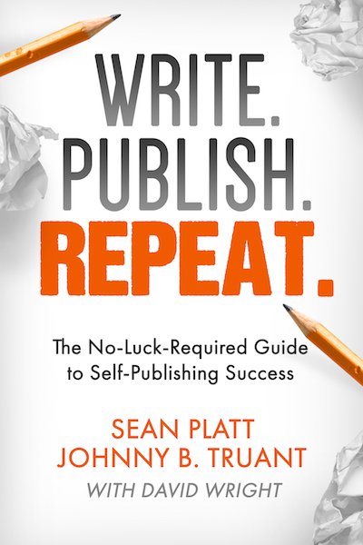 Portada del libro "Write. Publish. Repeat" de Johnny B. Truant y Sean Platt