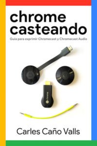 Portada del libro "Chromecasteando" de Carles Caño Valls