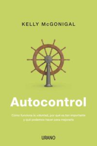 Portada del libro "Autocontrol" de Kelly McGonigal