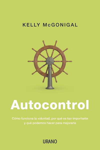 Portada del libro "Autocontrol" de Kelly McGonigal