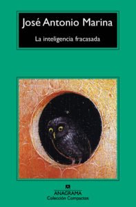 Portada del libro "La inteligencia fracasada" de José Antonio Marina