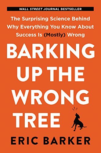 Portada del libro "Barking Up The Wrong Tree" de Eric Barker