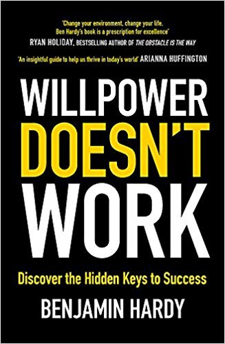Libro "Willpower doesn't Work" de Benjamin Hardy