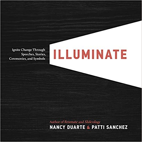 Libro "Illuminate" de Nancy Duarte y Patti Sánchez