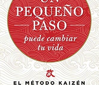 Libro "Un pequeño paso puede cambiar tu vida. El método Kaizen" de Robert Maurer